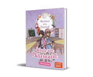 Katharina Netol Abenteuer vom Rosenhof. Schule um Mitternacht (Copertina rigida)