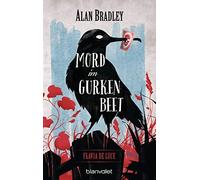 Katharina Orgaß Gerald Jung Alan Br Flavia de Luce 1 - Mord im Gurke (Tascabile)