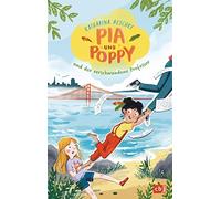 Katharina Resch Pia & Poppy und der verschwundene Professor ( (Copertina rigida)