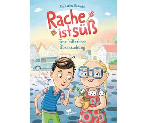 Katharina Resch Rache ist süß - Eine bitterböse Überraschung: (Copertina rigida)
