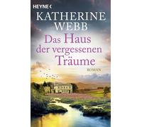 Katharina Volk Katherine Webb Das Haus der vergessenen Träume: Roman (Tascabile)