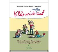 Katharina von d Klär mich weiter auf: Noch mehr echte Kinderf (Copertina rigida)