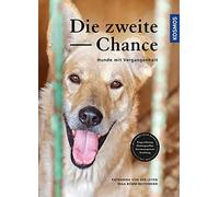 Katharina von der Leyen Inga Bö Die zweite Chance: Hunde mit (Copertina rigida)