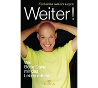 Katharina von der Weiter: Wie Bette Davis mir das Leben re (Copertina rigida)