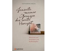 Katharina Weck Jenseits meiner Grenzen der weite Horizont: Mo (Copertina rigida)