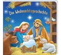 Katharina Wilhelm Die Weihnachtsgeschichte: Ein Papp-Bilderbuch zu (Tascabile)