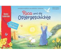 Katharina Wilhelm J Rica und die Ostergeschichte: Osterkalender mit (Broschüre)