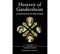 Katharina Wilson Hrotsvit of Gandersheim (Tascabile) Library of Medieval Women
