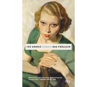 Katharina Wolf-Grießhaber Ivo Andric Edmund Sc Das Fräulein: R (Tascabile)