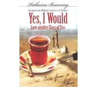 Katharine Branning Yes, I Would... Love Another Glass Of Tea (Copertina rigida)