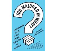 Katharine Brooks You Majored in What? (Tascabile)