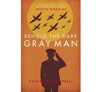 Katharine Campbell Behold the Dark Gray Man (Copertina rigida)