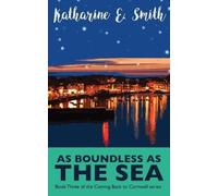 Katharine E Smith As Boundless as the Sea (Tascabile) Coming Back to Cornwall