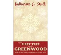 Katharine E Smith The First Tree in the Greenwood (Tascabile)