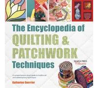Katharine Guerrie The Encyclopedia of Quilting & Patchwork Technique (Tascabile)
