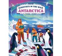 Katharine Hendry Helen Scal Scientists in the Wild: Antarcti (Copertina rigida)