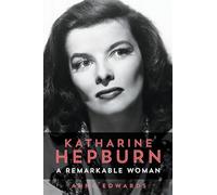 Katharine Hepburn: A Remarkable Woman
