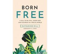 Katharine Hill Born Free (Tascabile)