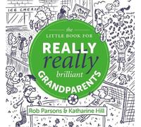 Katharine Hill The Little Book for Really Really Brilliant Gr (Copertina rigida)
