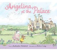 Katharine Holabird Angelina at the Palace (Copertina rigida) Angelina Ballerina