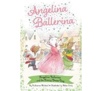 Katharine Holabird Angelina Ballerina and the Fancy Dress Day (Copertina rigida)
