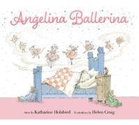 Katharine Holabird Angelina Ballerina (Copertina rigida) Angelina Ballerina