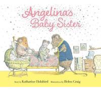 Katharine Holabird Angelina's Baby Sister (Copertina rigida) Angelina Ballerina