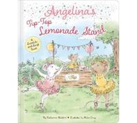 Katharine Holabird Angelina's Tip-Top Lemonade Stand (Copertina rigida)