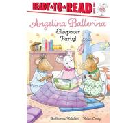 Katharine Holabird Sleepover Party (Copertina rigida) Angelina Ballerina