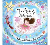 Katharine Holabird Twinkle Makes a Wish (Copertina rigida) Twinkle
