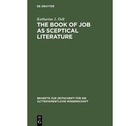 Katharine J. Dell The Book of Job as Sceptical Literature (Copertina rigida)