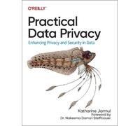 Katharine Jarmul Practical Data Privacy (Tascabile)