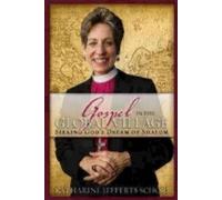 Katharine Jefferts Schori Gospel in the Global Village (Tascabile)