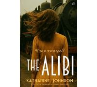Katharine Johnson The Alibi (Tascabile)