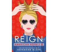 Katharine McGee American Royals IV: Reign (Copertina rigida) American Royals