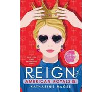 Katharine McGee American Royals IV: Reign (Tascabile) American Royals