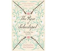 Katharine McMahon The Rose Of Sebastopol (Tascabile)