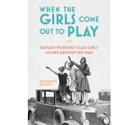 Katharine Milcoy When the Girls Come Out to Play (Tascabile)
