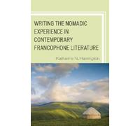 Katharine N. Ha Writing the Nomadic Experience in Contemporary Franc (Tascabile)