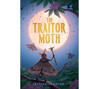 The Traitor Moth: Volume 1