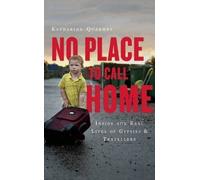Katharine Quarmby No Place to Call Home (Tascabile)