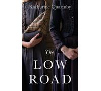 Katharine Quarmby The Low Road (Copertina rigida)