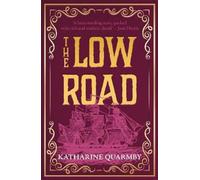 Katharine Quarmby The Low Road (Tascabile)