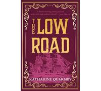 Katharine Quarmby The Low Road (Tascabile)