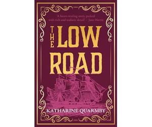 Katharine Quarmby The Low Road (Tascabile)