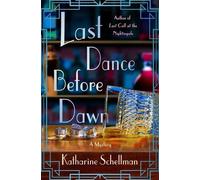 Katharine Schel Last Dance Before Dawn: A Mystery: 4 (Nightin (Copertina rigida)