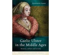Katharine Simms Gaelic Ulster in the Middle Ages (Copertina rigida)