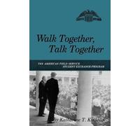 Katharine T. Kinkead Walk Together, Talk Together (Tascabile)