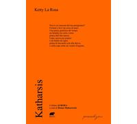 KATHARSIS - La Rosa Ketty Mohorovich B. (cur.) - 2025 - Bertoni Editore