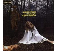 Kathe Green - Run The Length Of Your Wildness